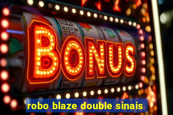 robo blaze double sinais